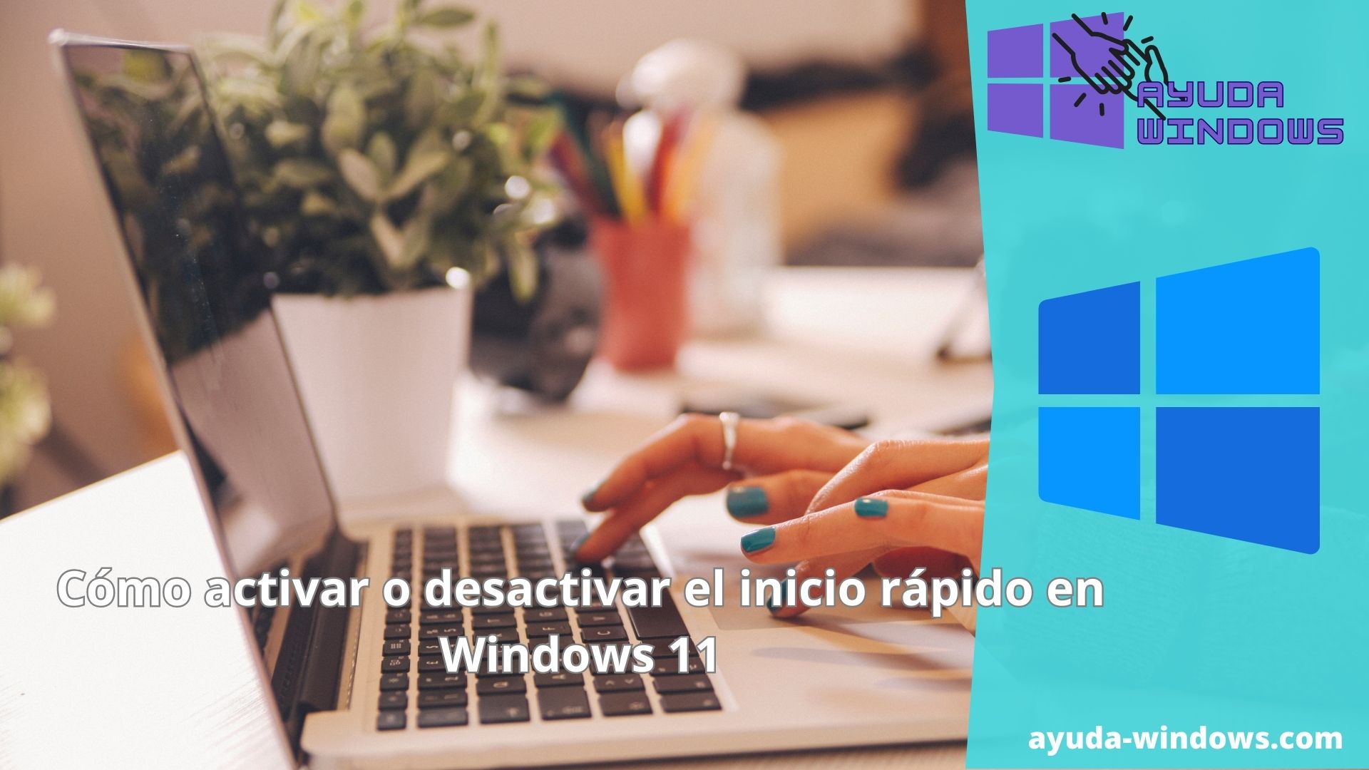 Cómo activar o desactivar el inicio rápido en Windows 11