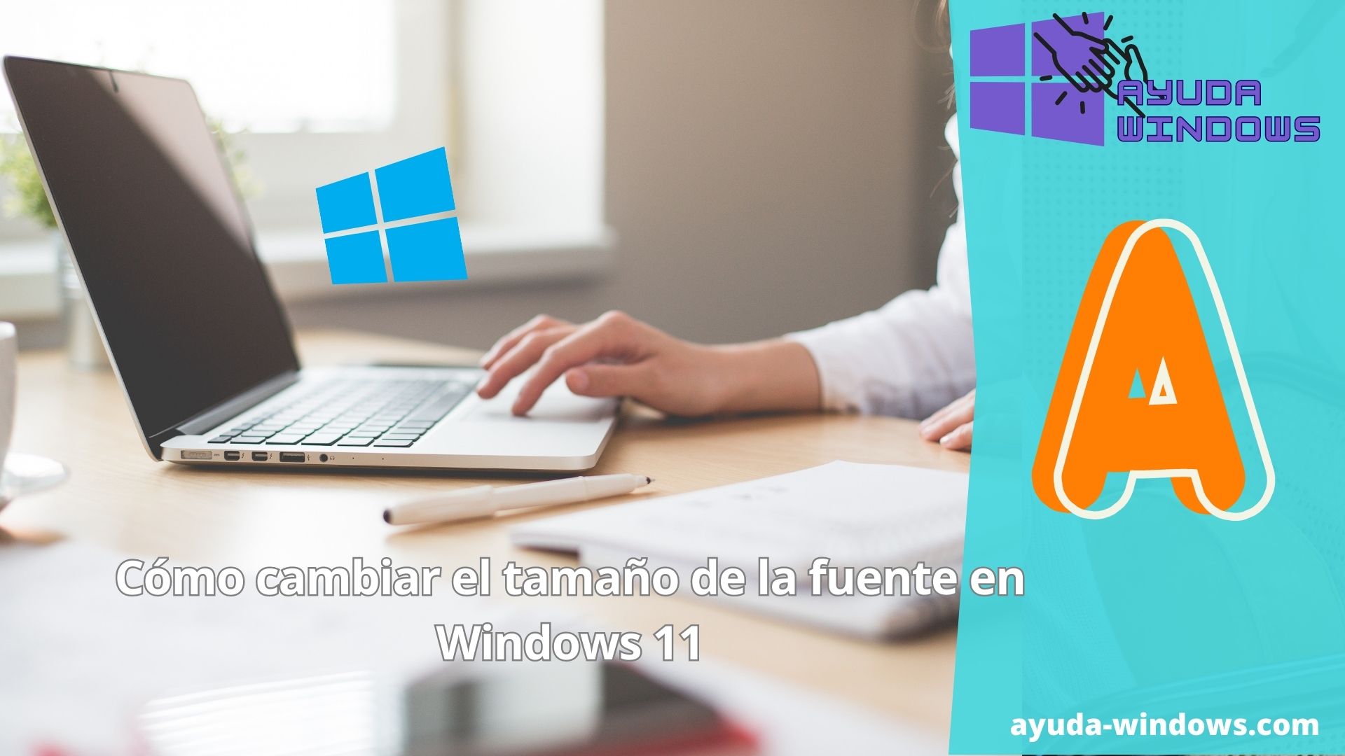 Cómo cambiar el tamaño de fuente en Windows 11
