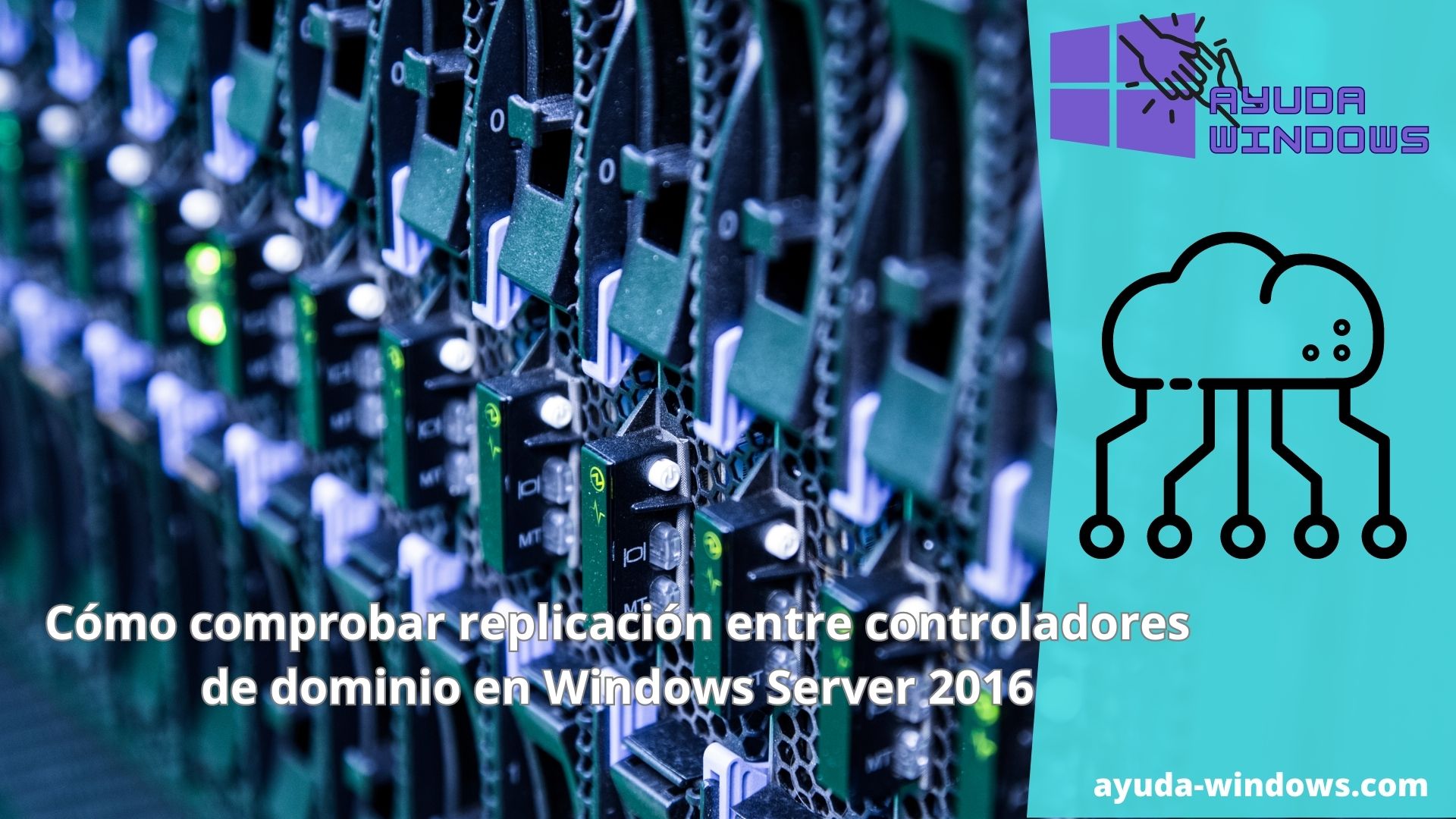 Cómo comprobar replicación entre controladores de dominio en Windows Server 2016