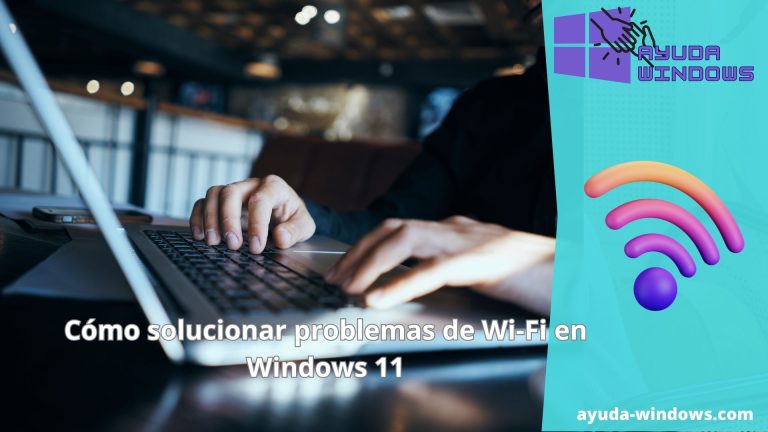 Cómo Solucionar Problemas De Wi-Fi En Windows 11 - Ayuda Windows