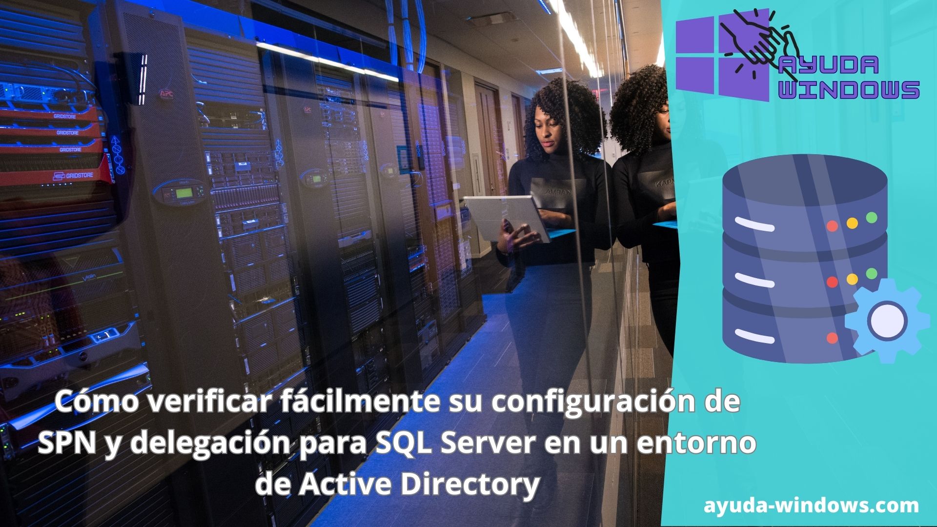 Cómo verificar fácilmente su configuración de SPN y delegación para SQL Server en un entorno de Active Directory
