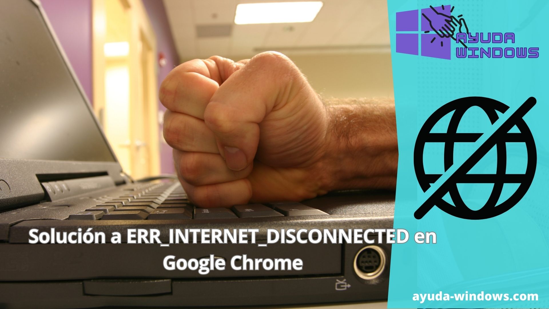 soluci-n-a-err-internet-disconnected-en-google-chrome-ayuda-windows